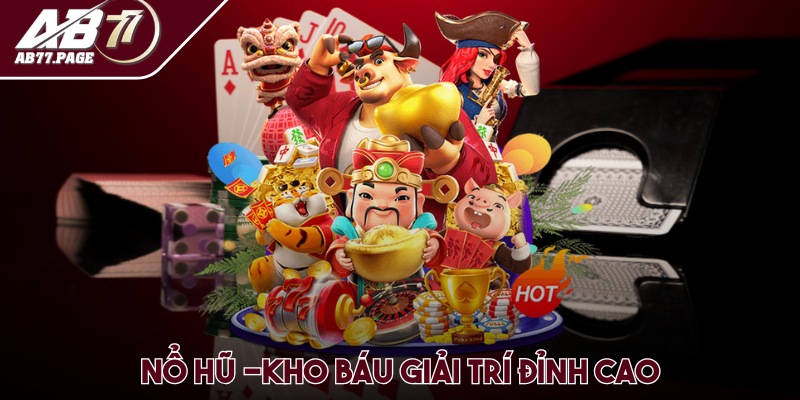 Nổ hũ -Kho báu giải trí đỉnh cao
